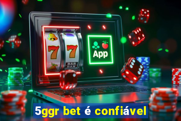 5ggr bet é confiável