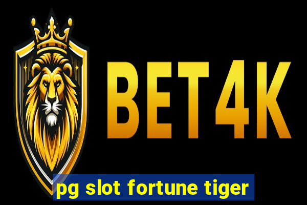 pg slot fortune tiger