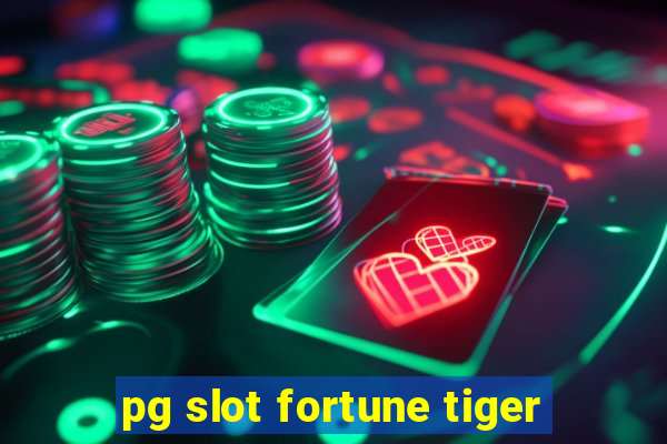 pg slot fortune tiger