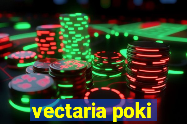 vectaria poki