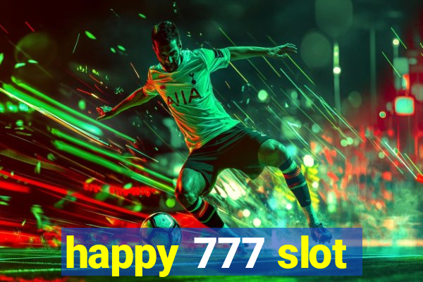 happy 777 slot