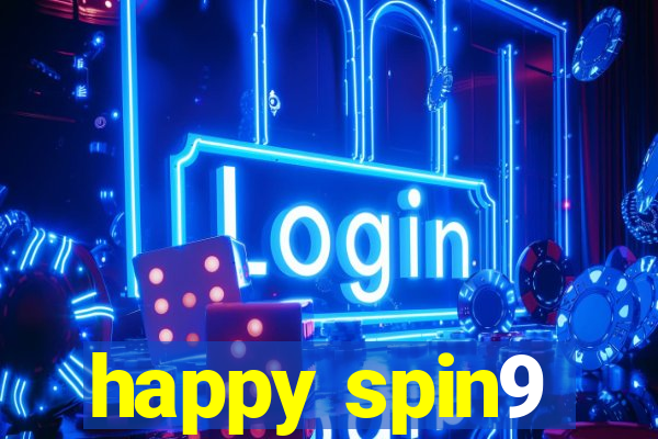 happy spin9