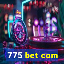 775 bet com