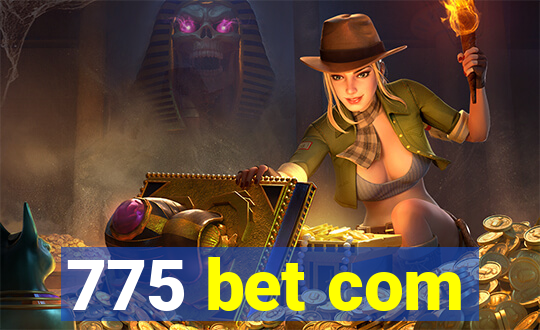 775 bet com