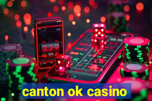 canton ok casino