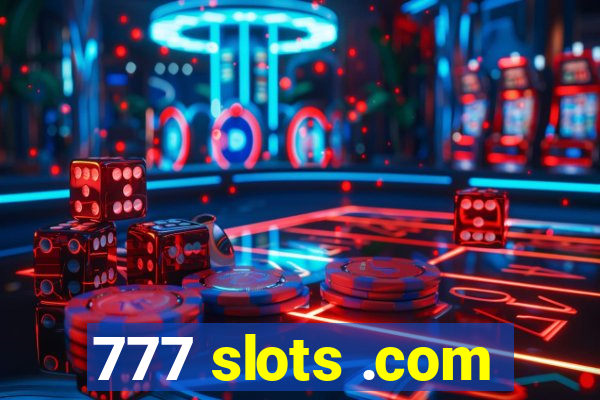 777 slots .com