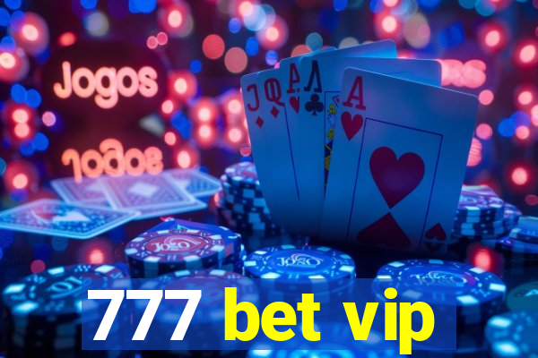 777 bet vip