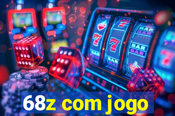 68z com jogo