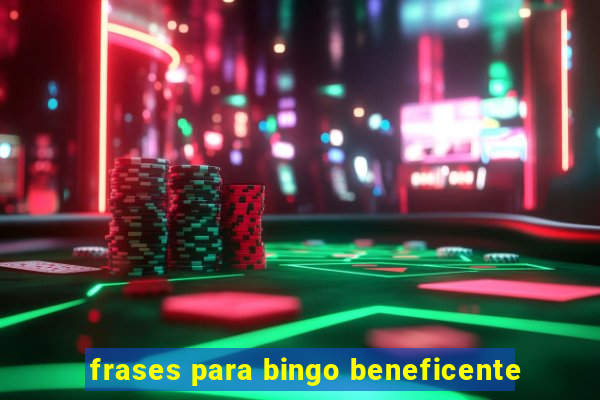 frases para bingo beneficente