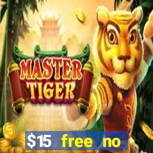 $15 free no deposit casino