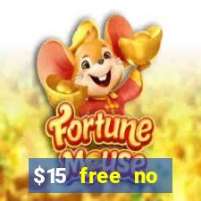 $15 free no deposit casino