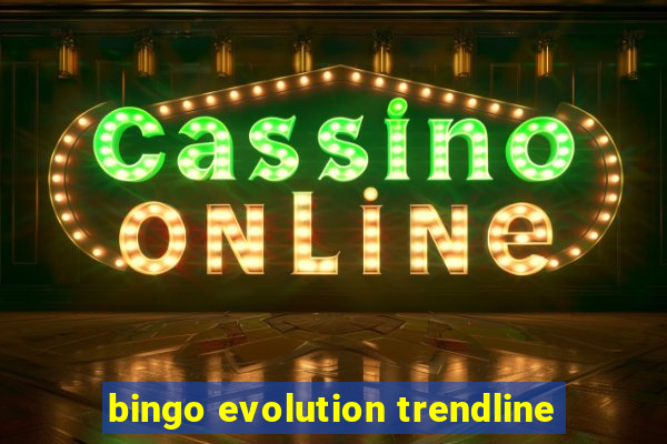 bingo evolution trendline