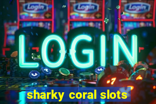 sharky coral slots