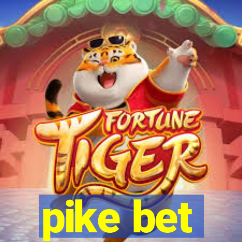 pike bet