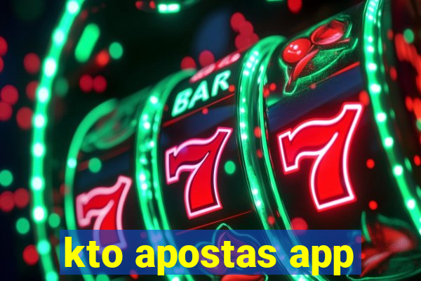 kto apostas app