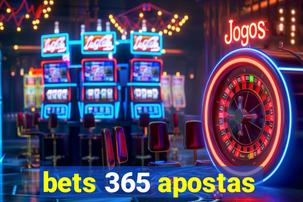 bets 365 apostas