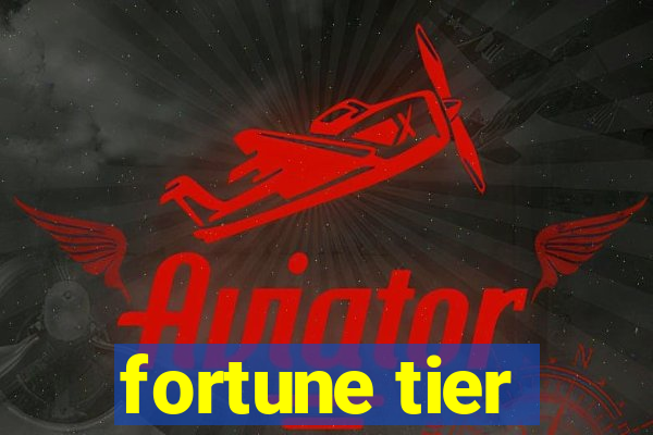 fortune tier