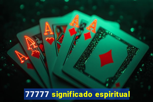 77777 significado espiritual