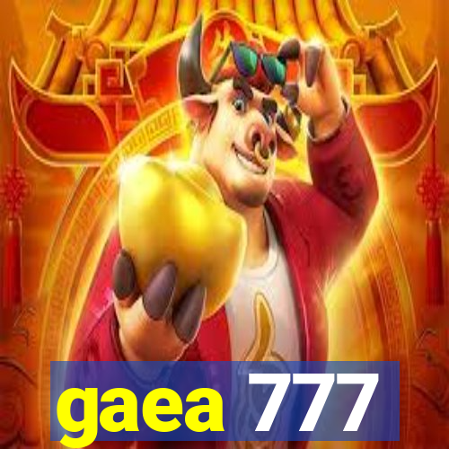 gaea 777