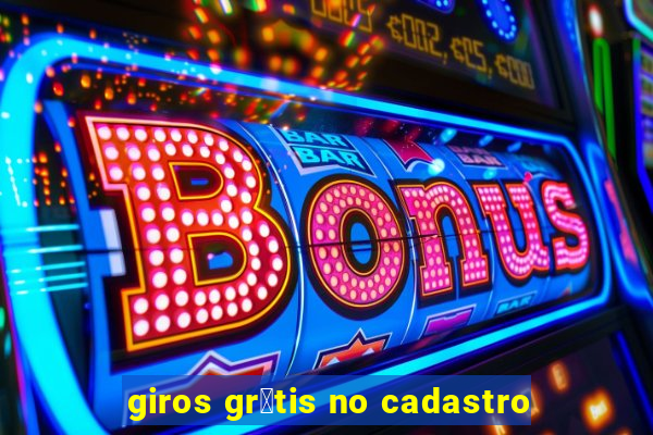 giros gr谩tis no cadastro