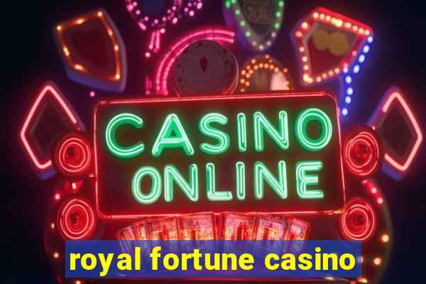 royal fortune casino