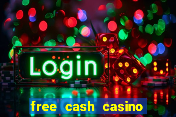 free cash casino no deposit