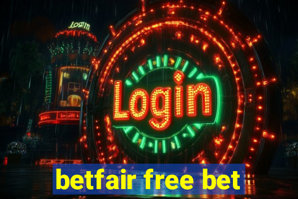 betfair free bet