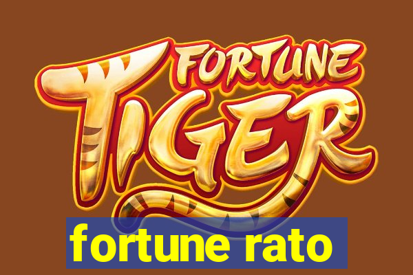 fortune rato