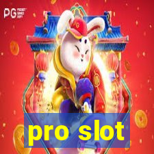 pro slot