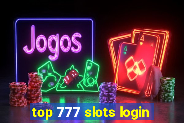 top 777 slots login