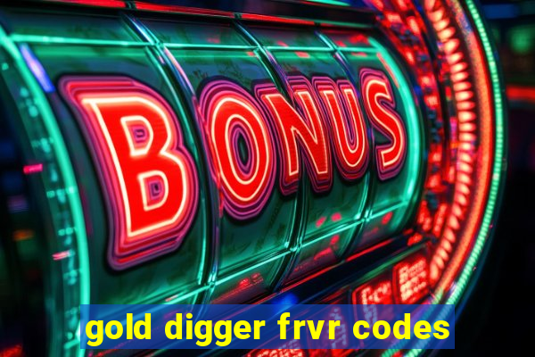 gold digger frvr codes