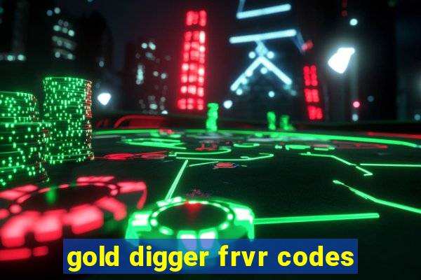 gold digger frvr codes