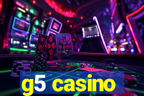 g5 casino