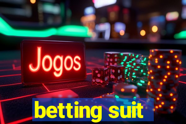 betting suit