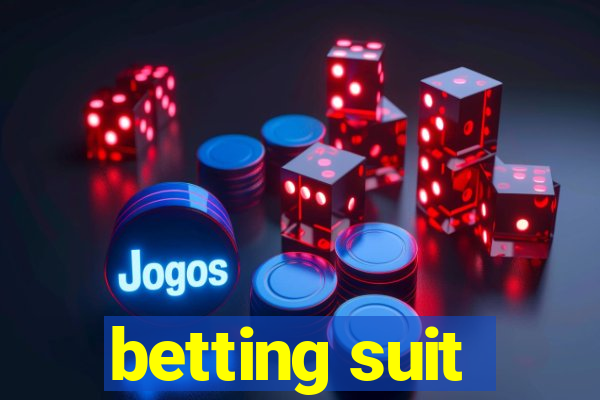 betting suit