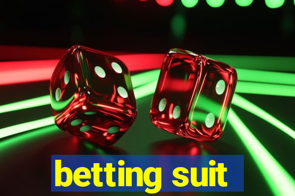 betting suit