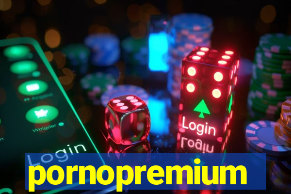 pornopremium