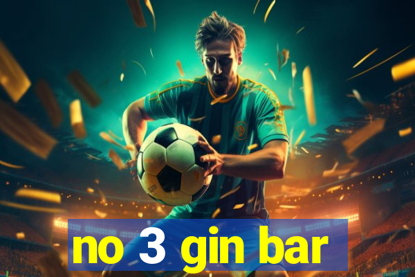 no 3 gin bar