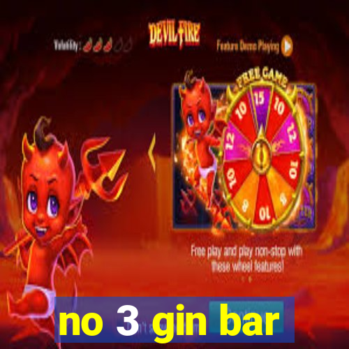 no 3 gin bar