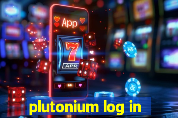 plutonium log in