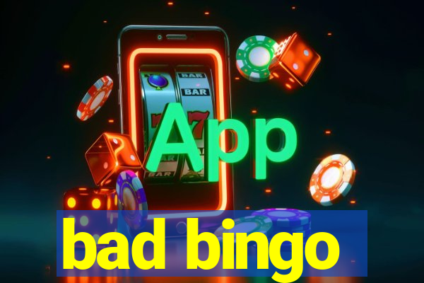 bad bingo