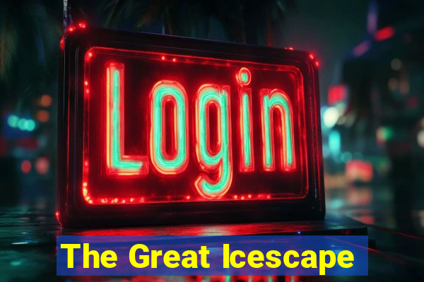 The Great Icescape