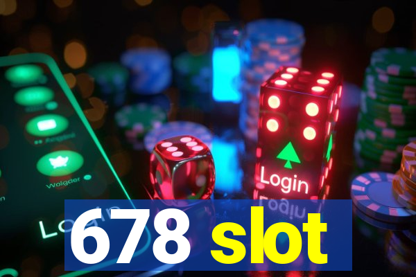 678 slot