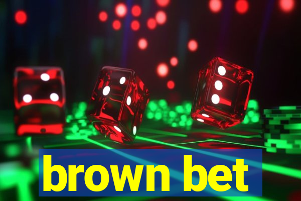 brown bet