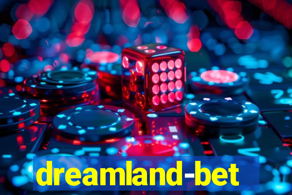 dreamland-bet