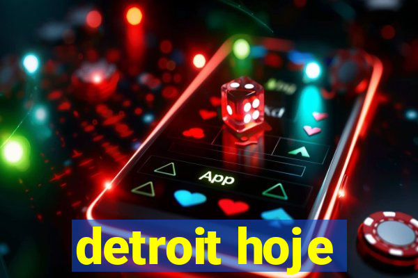 detroit hoje