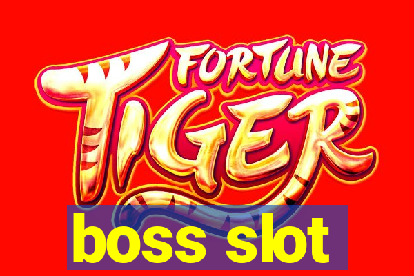 boss slot