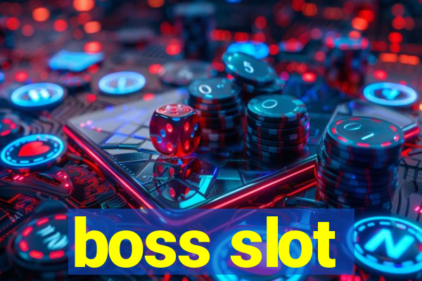 boss slot