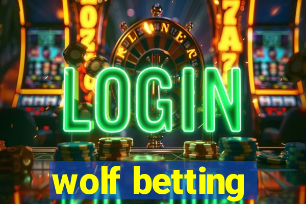 wolf betting