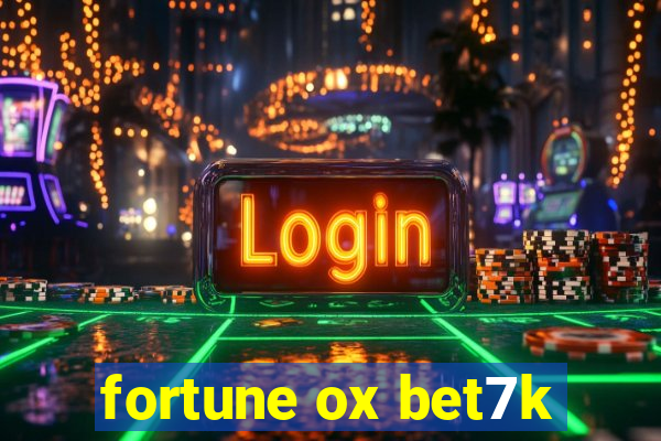 fortune ox bet7k